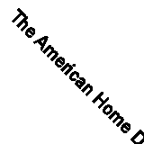 The American Home Diet: An Answer to the Ever Present Question